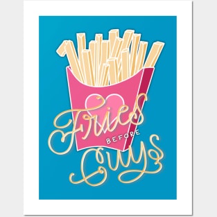 Fries before Guys Posters and Art